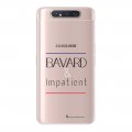 Coque Samsung Galaxy A80 360 intégrale transparente Bavard et impatient Tendance La Coque Francaise.
