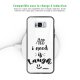 Coque Galaxy S8 Coque Soft Touch Glossy All I Need Is Laugh Design Evetane