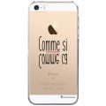 Coque iPhone SE / 5S / 5 rigide transparente comme ci comme ca Dessin La Coque Francaise