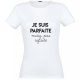 T-shirt Parfaite Mais Pas Refaite Taille S