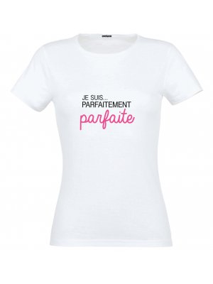 T-shirt Je suis parfaitement parfaite Taille L