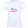 T-shirt Taille L Je suis parfaitement parfaite