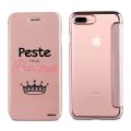 Etui iPhone 7 Plus / 8 Plus souple rose gold Peste mais Princesse Ecriture Tendance et Design Evetane