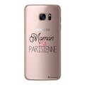 Coque Samsung Galaxy S7 rigide transparente Maman et Parisienne Dessin La Coque Francaise