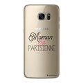 Coque Samsung Galaxy S7 Edge rigide transparente Maman et Parisienne Dessin La Coque Francaise