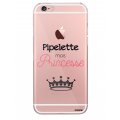 Coque iPhone 6 Plus / 6S Plus silicone transparente Pipelette mais princesse ultra resistant Protection housse Motif Ecriture Tendance Evetane