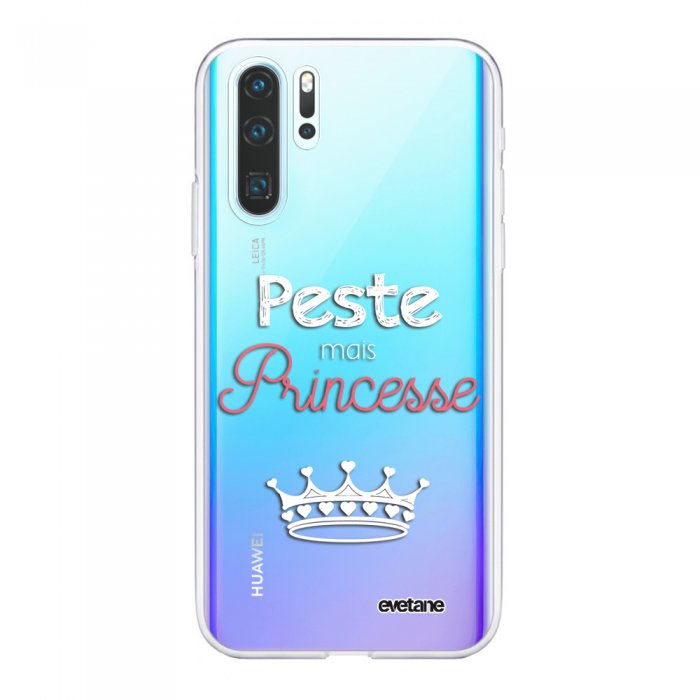 Coque Souple Huawei P30 Pro souple transparente Peste mais Princesse BLANC Motif Ecriture