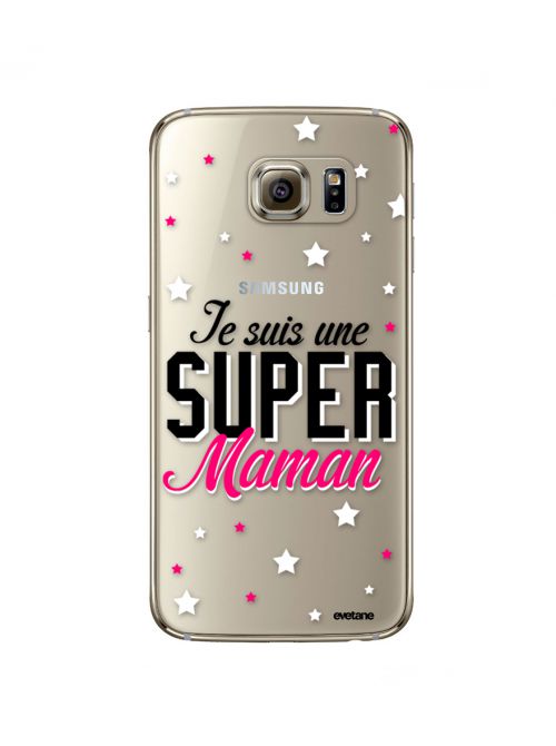 Coque Samsung Galaxy S6 Edge rigide transparente Super Maman Ecriture Tendance et Design Evetane